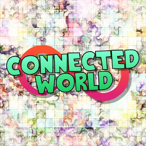 Connected world