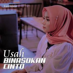 Usah Binasokan Cinto