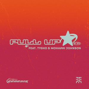Pull Up (feat. TYGKO & Mohawk Johnson)