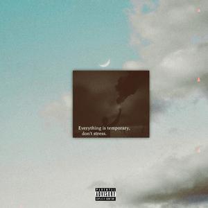 Everything Is Temporary