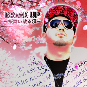 BREAK UP -桜舞い散る頃-