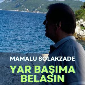 Yar Başıma Belasın