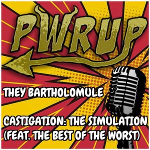Castigation: The Simulation (feat. The Best of the Worst)