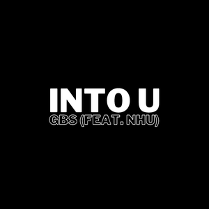 Into U (feat. NHU)