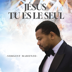 Jésus, Tu es le Seul