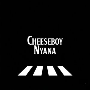 Cheeseboy Nyana