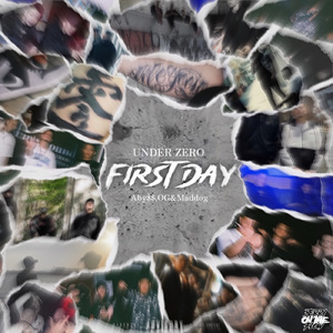 First Day (feat. Aby$$, OG & MadDog)