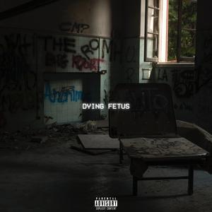 Dying Fetus (feat. Breezy Montclair)