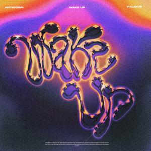 Wake Up (feat. Vxlious)