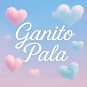 Ganito Pala