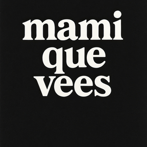 Mami Que Vees