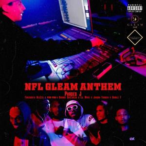 NFL x GLEAM Anthem (feat. Fonzworth Beezer, Pho Pho, Brando BagChassa, Lil Myke, Jordan Trower & Double F)