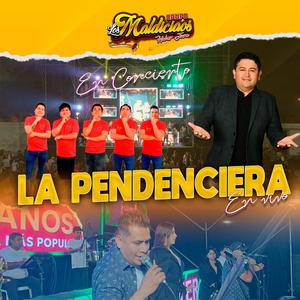 LA PENDENCIERA (En vivo)