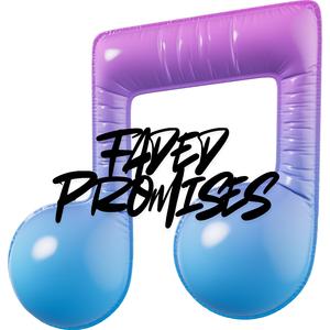 Faded Promises