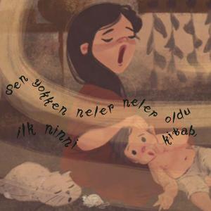 İlk ninni (sen yokken neler neler oldu kitabı)