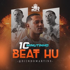 10 Minutinhos Beat Hu Hu 2025