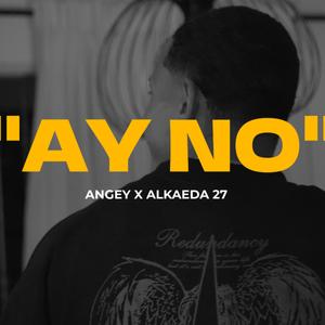 AY NO (feat. Alkaeda27)