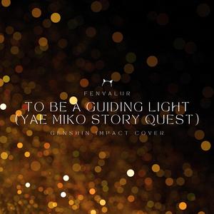 To be a Guiding Light (Yae Miko Story Quest Music)