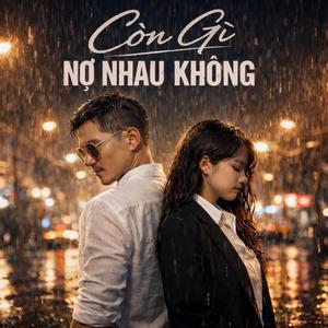 Còn Gì Nợ Nhau Không