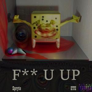 F u up