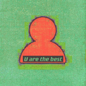 U ARE THE BEST (秋林YOLEN/ZYUNX)