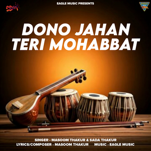 DONO JAHAN TERI MOHABBAT