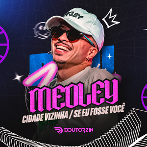 Medley: Cidade Vizinha / Se Eu Fosse Você