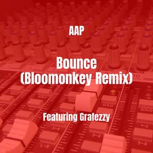 Bounce (Bloomonkey Remix)