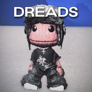 dreads