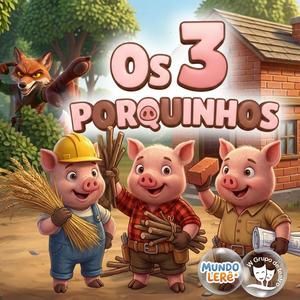 Os 3 Porquinho e a Raposa Mau