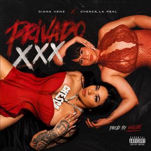 Privado XXX (feat. Chesca La Real)