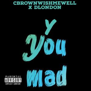Y You Mad