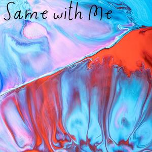Same with Me