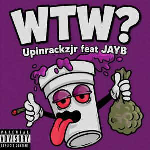 Wtw? (feat. JAYB)