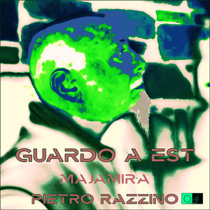 Guardo a Est - Majamirà