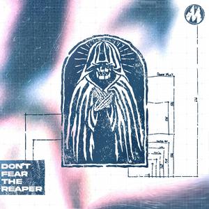 Don't Fear The Reaper