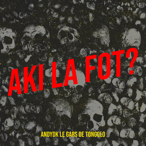 Aki la fot? ( A qui la faute?)