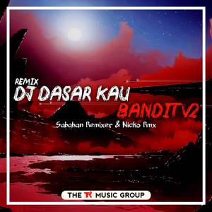 DJ Dasar Kau Bandit V2 (BreakLatin Remix)