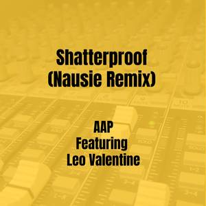 Shatterproof (Nausie Remix)