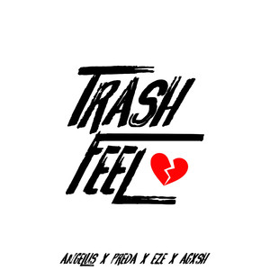 Trash Feel (feat. Preda, Eze, Agxsh)