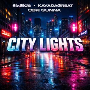 City Lights (feat. kayaDagreat & OBN GUNNA)