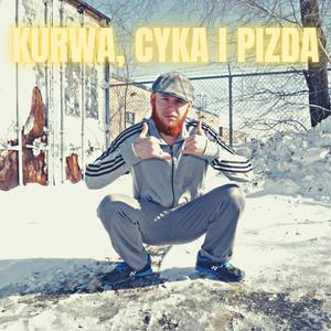 Kurwa, Cyka i Pizda (feat. Szucha)
