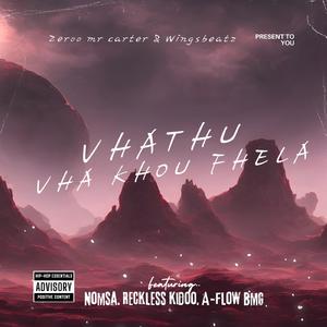 Vhathu vha khou fhela (feat. Wingsbeatz, Nomsa, Reckless kiddo & A-flow BmG)