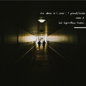 Black Feathers、Soul Sigh - Rise Above It
