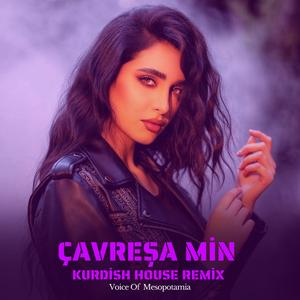 Çavreşa min (Kurdish House Remix - VOM)