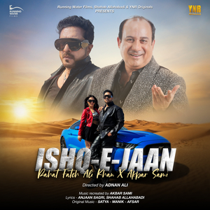 Ishq-E-Jaan Rahat Fateh Ali Khan X Akbar Sami