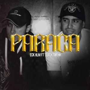 PARACA (feat. ECK HLM & Tracktor HH)