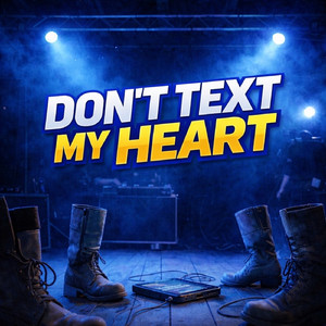 Don’t text my Heart