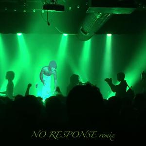 No Response (feat. YK5 DA FLOMELEON) (remix)
