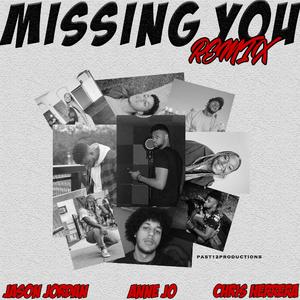 Missing You (feat. Anne Jo & Chris Herrera) (Remix)